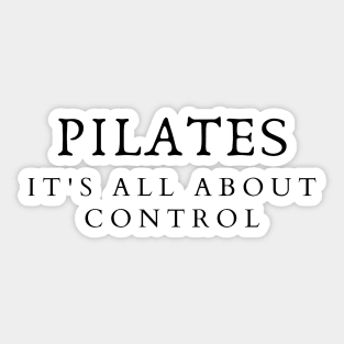 Pilates it's all about control. Sticker